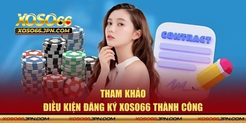 Dieu Kien Dang Ky Tai Khoan XOSO66