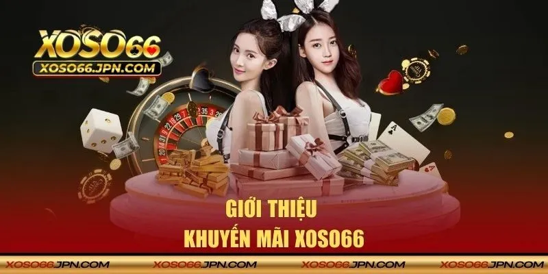 Gioi Thieu Khuyen Mai XOSO66