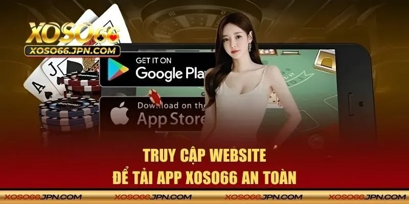 Truy Cap Website Va Tai App XOSO66