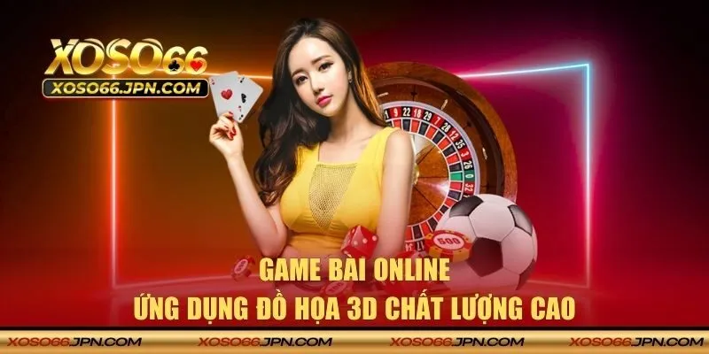 Game Bai 3D Tai XOSO66